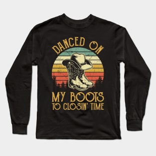 Vintage Retro Danced On My Boots To Closin Time Long Sleeve T-Shirt